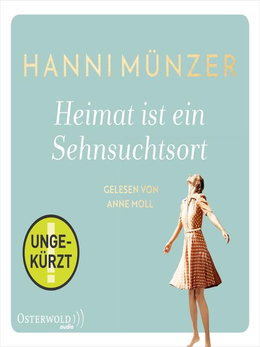 Title details for Heimat ist ein Sehnsuchtsort  (Heimat-Saga 1) by Hanni Münzer - Available